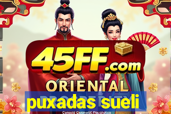 puxadas sueli